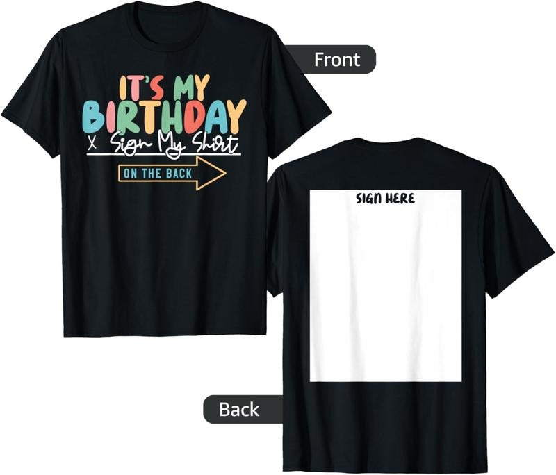 It's My Birthday Sign My Shirt On The Back Funny T-Shirt Hoodie, Sweatshirt | TeeBloomCo.com