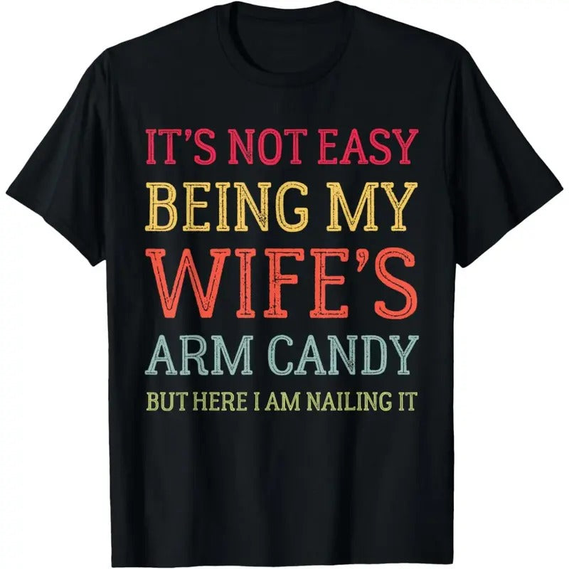 It's Not Easy Being My Wife's Arm Candy Retro Funny Husband T-Shirt  made in usa Hoodie, Sweatshirt | TeeBloomCo.com