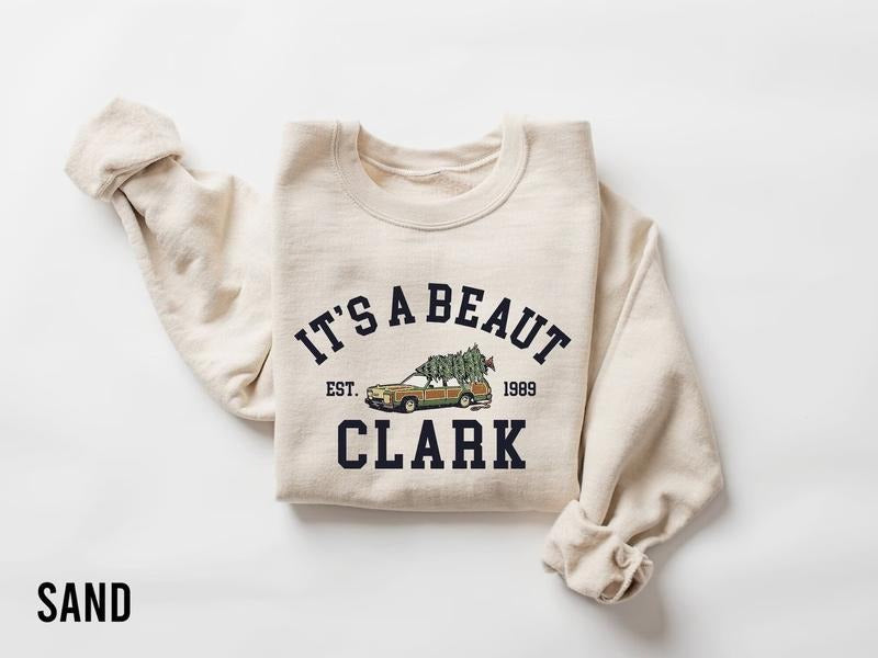 It's a Beaut Clark Sweatshirt, Griswold Christmas Sweatshirt, Funny Christmas Shirt, Christmas Vacation Shirt, Christmas...