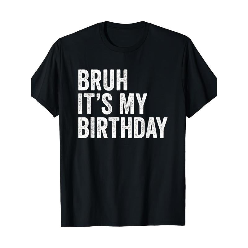 It's my birthday funny satire T-shirt Made in USA Hoodie, Sweatshirt | TeeBloomCo.com