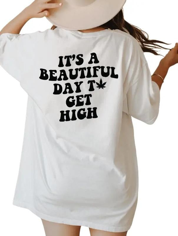 Its A Beautiful Day To Get High Shirt, Funny Weed Shirt, Marijuana Shirt, Cannabis Tee, Stoner Gifts, Pothead Tee, Pot...