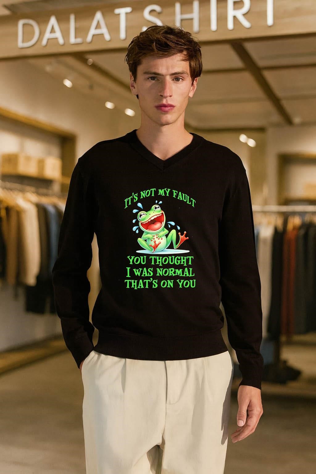 It’s Not My Fault You Thought I Was Normal Laughing Frog shirt