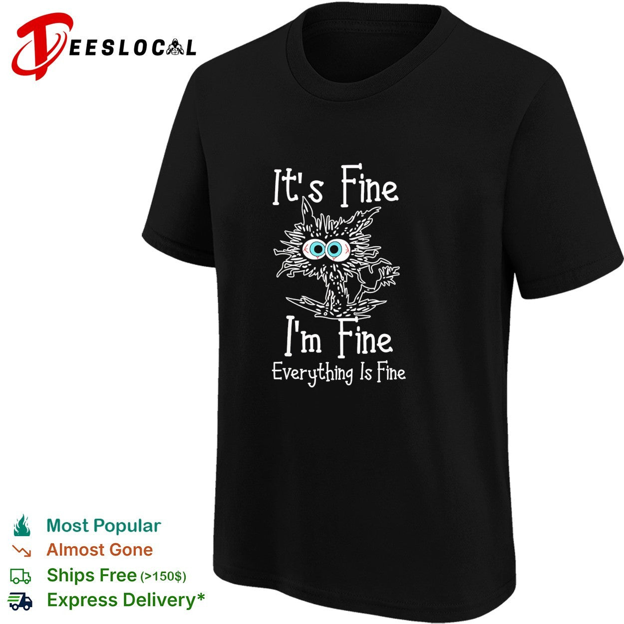 It’s fine I’m fine everything is fine panicking spiky creature humor shirt
