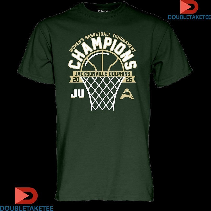 JU Dolphins 2026 ASUN Women’s Basketball Tournament Champions Shirts