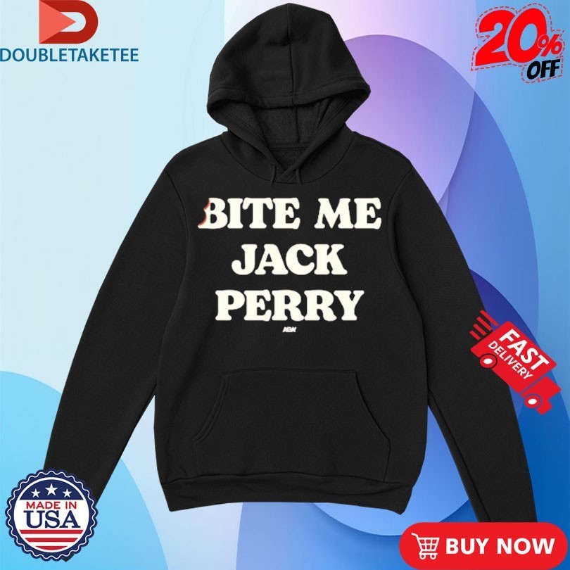 Jack Perry Bite Me Jack Perry AEW Shirts