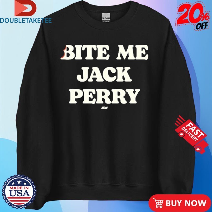 Jack Perry Bite Me Jack Perry AEW Shirts