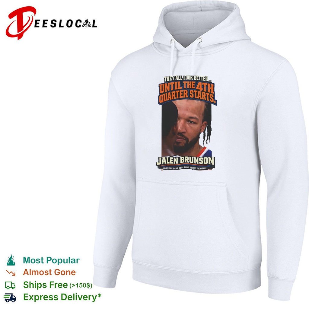 Jalen Brunson New York Knicks clutch face profile they all look better until the 4th quarter starts shirt