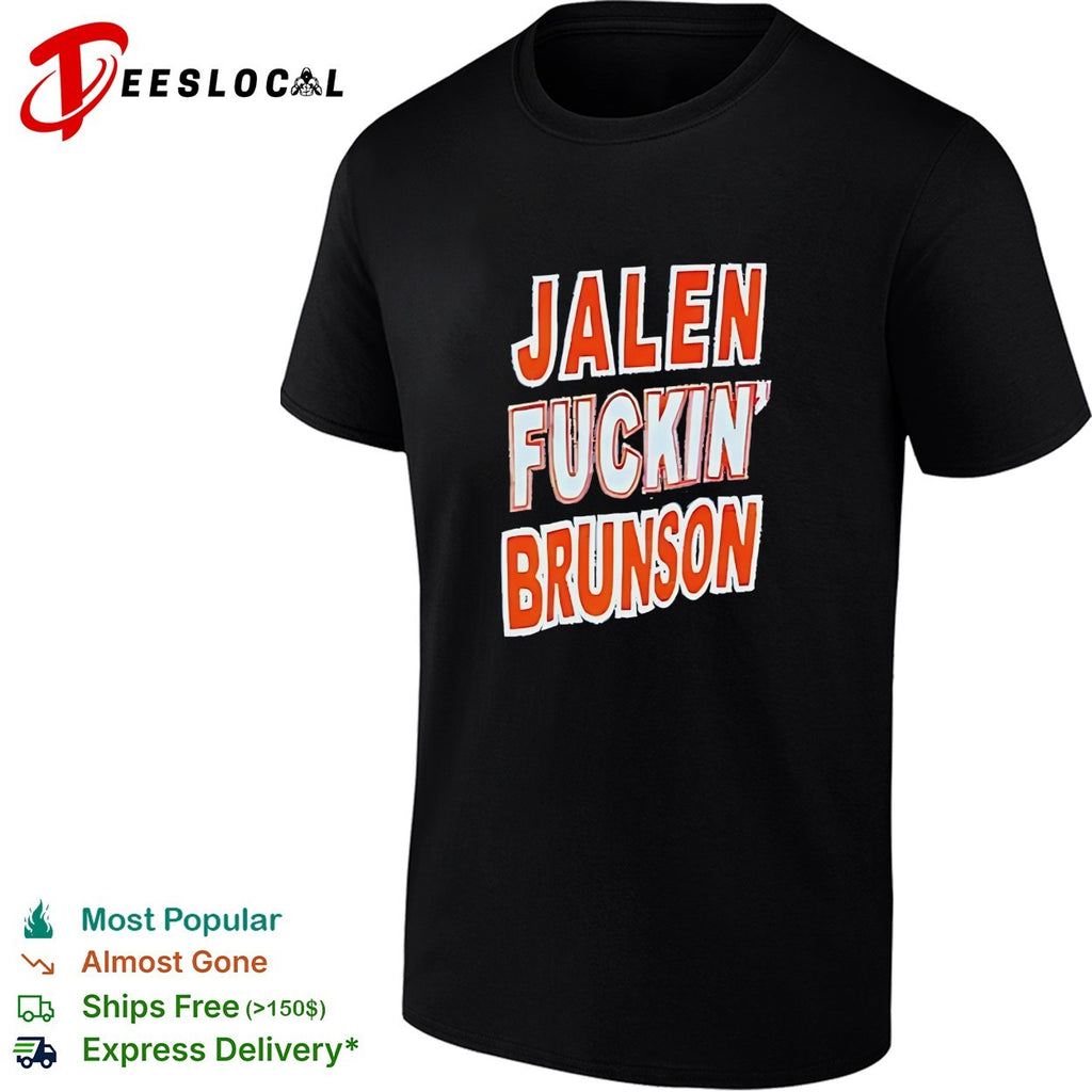 Jalen fuckin’ Brunson New York Knicks bold typography shirt