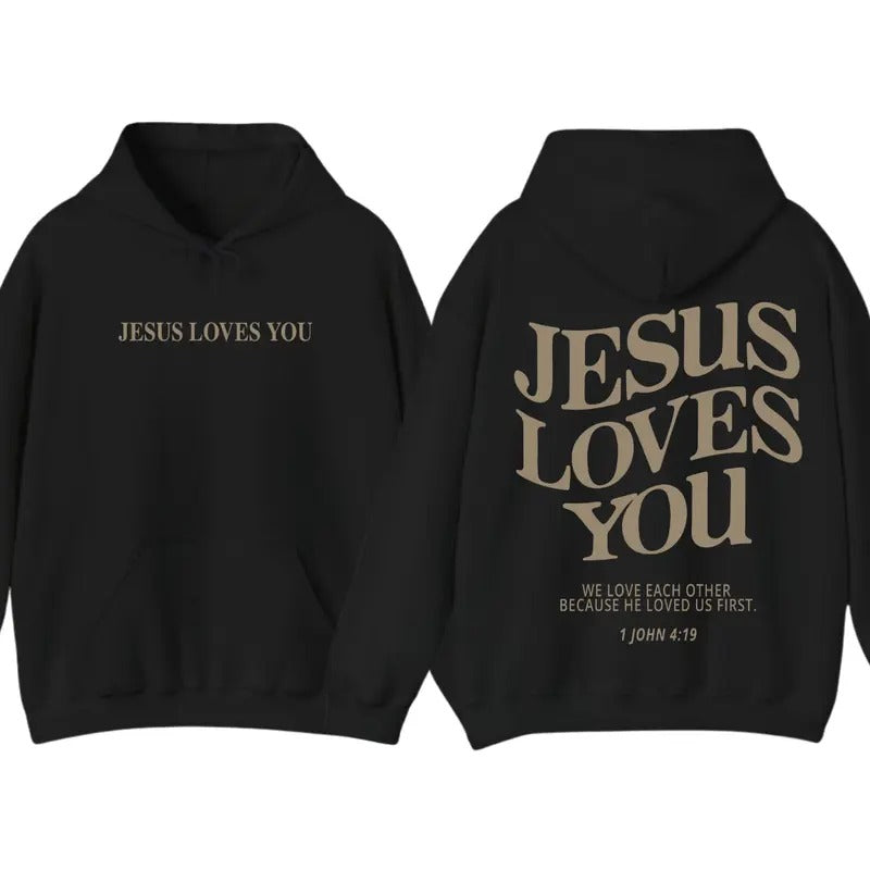 Jesus Loves You 2 Sided Hoodie, Gifts For Christians, Jesus Trendy Shirt Sweatshirt | TeeBloomCo.com