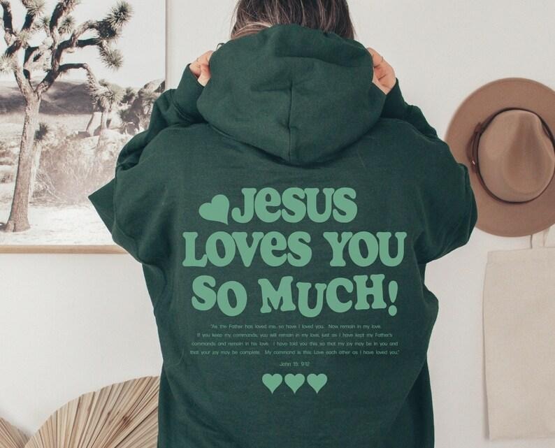 Jesus Loves You Hoodie Trendy Christian Hoodie Christian Sweatshirt Jesus Hoodie Christian Apparel Christian Clothing...