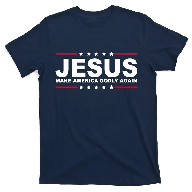 Jesus Make America Godly Again Christian Faith USA T-Shirt Hoodie, Sweatshirt | TeeBloomCo.com