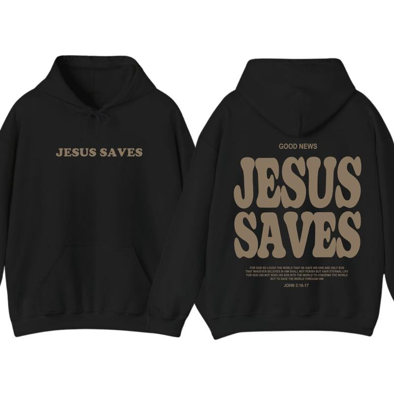 Jesus Saves 2 Sided Hoodie Sweatshirt T-Shirt, Gifts For Christians, Jesus Trendy Shirt | TeeBloomCo.com