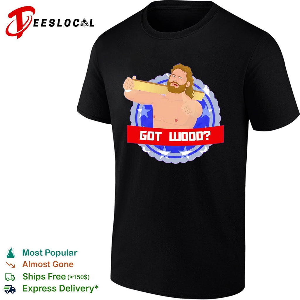 Jim Duggan WWE Wrestling Got Wood shirt