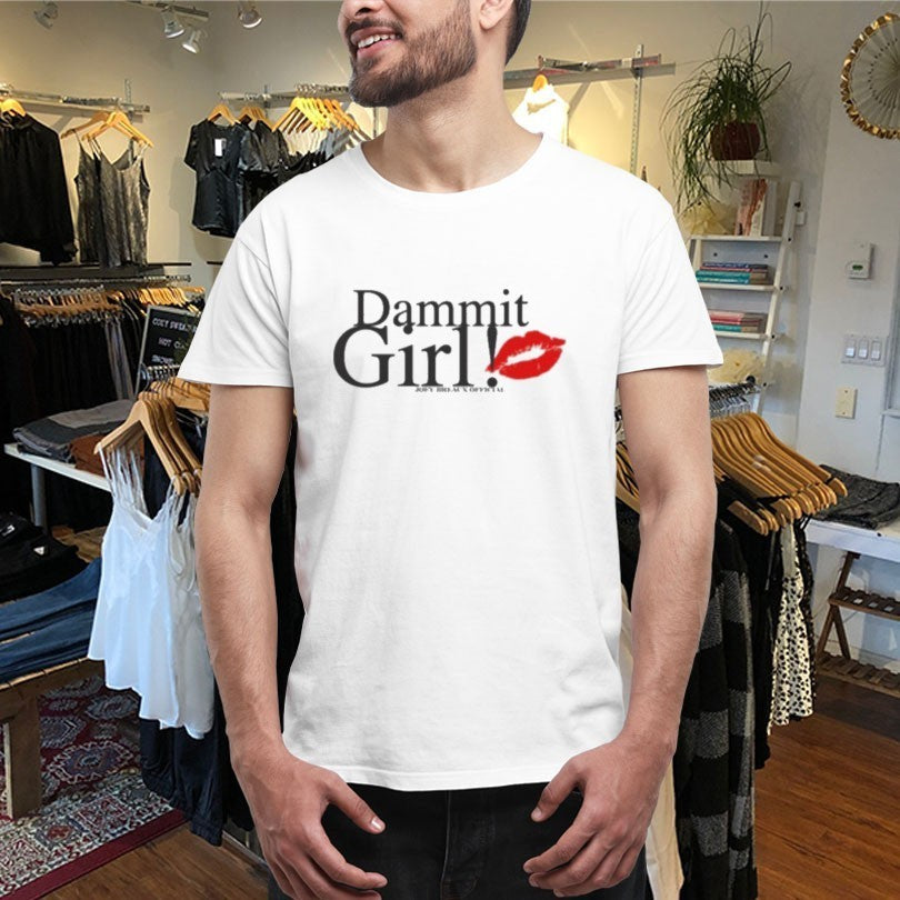 Joey Breaux Dammit Girl! Shirts