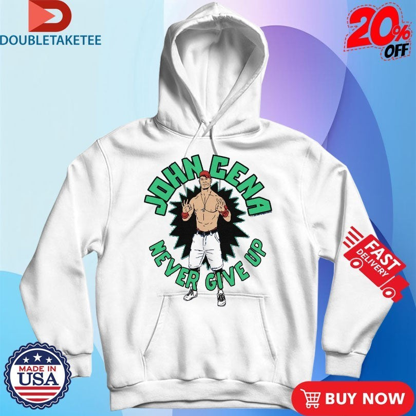 John Cena Never Give Up Shirts