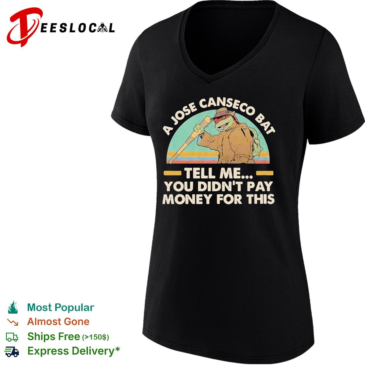 Jose Canseco Teenage Mutant Ninja Turtles a Jose Canseco bat tell me you didnt pay shirt