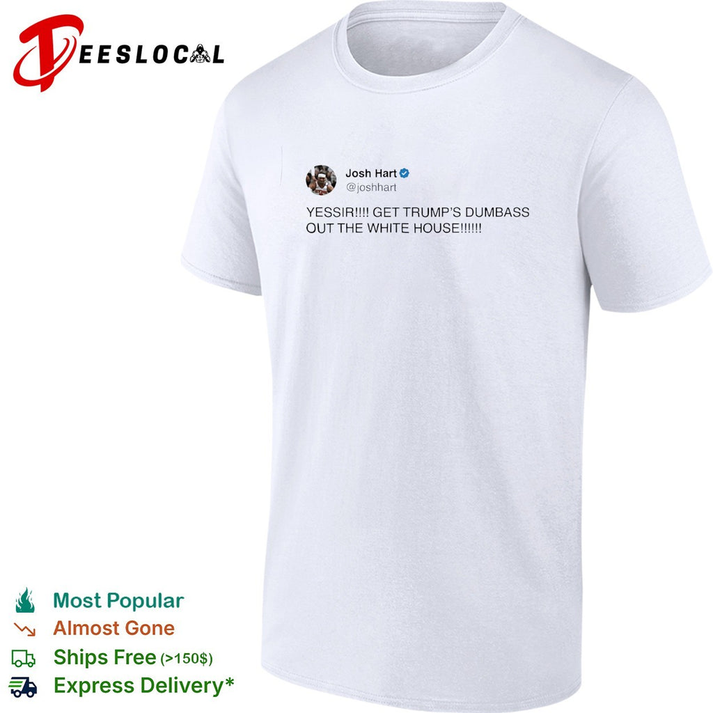 Josh Hart New York Knicks NBA YESSIR GET TRUMP DUMBASS OUT THE WHITE HOUSE shirt