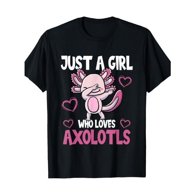Just A Girl Who Loves Axolotls Cute Funny Kawaii T-Shirt Made in USA Hoodie, Sweatshirt | TeeBloomCo.com