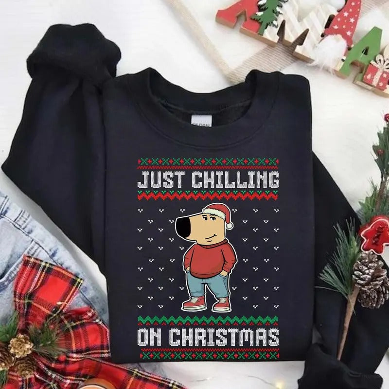 Just Chilling On Christmas Ugly Christmas Sweater Sweatshirt, Chill Guy Christmas Shirt, Funny Dog Cartoon Shirt, Tiktok...