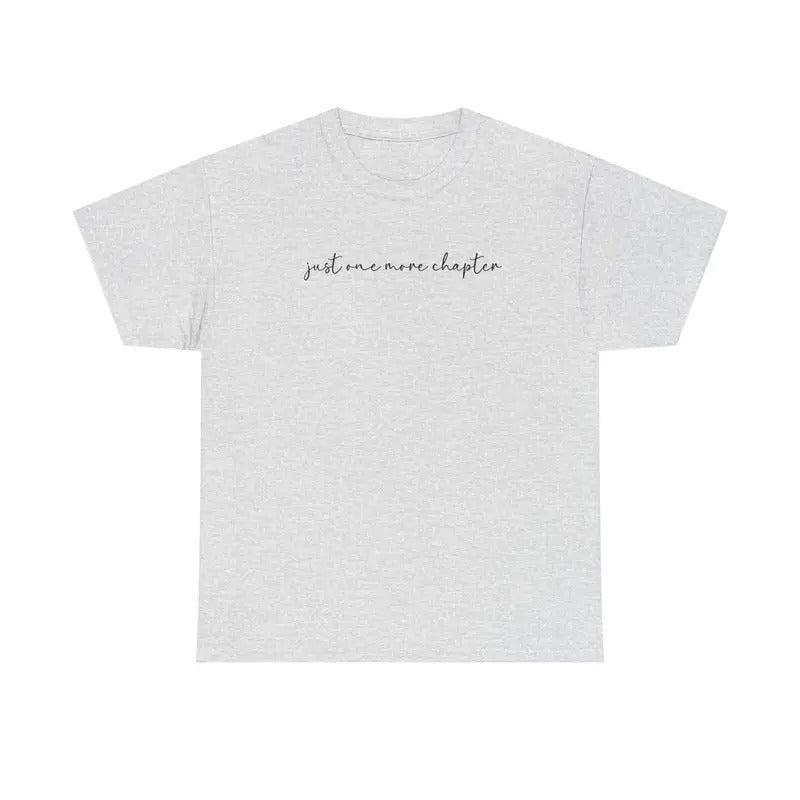 Just One More Chapter Shirt Gildan, Book Lover Tee, Bookish Women's Tshirt Plus Sizes Hoodie, Sweatshirt | TeeBloomCo.com
