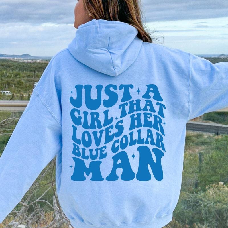 Just a Girl Who Loves Her Blue Collar Man sweatshirt, Somebody's Spoiled Blue Collar Wife, Blue Collar Apparel, Gift for...