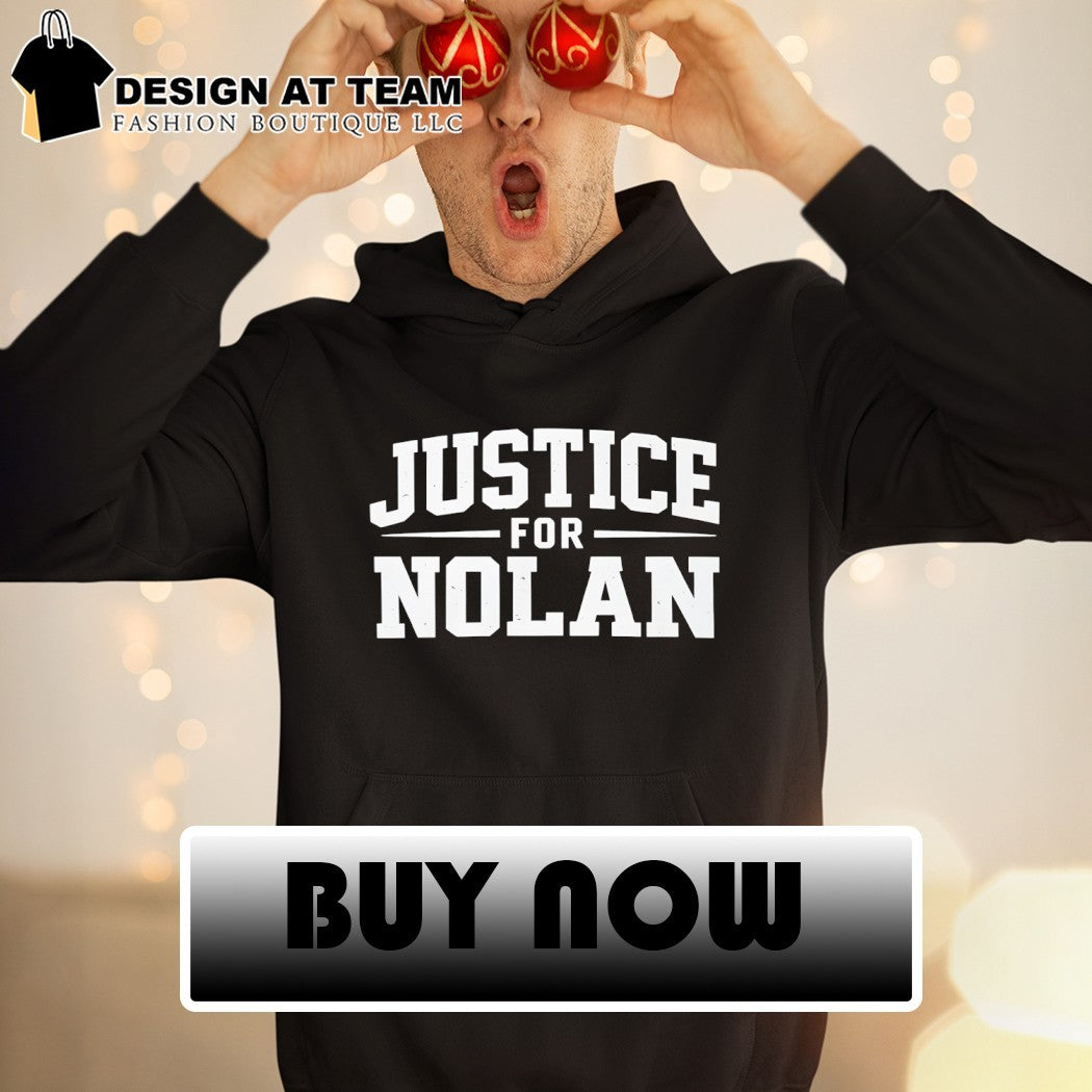 Justice for Nolan Wells Awareness Justice for Nolan shirt