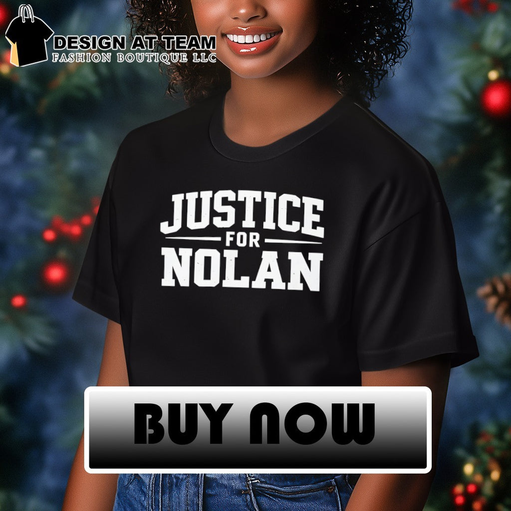 Justice for Nolan Wells Awareness Justice for Nolan shirt