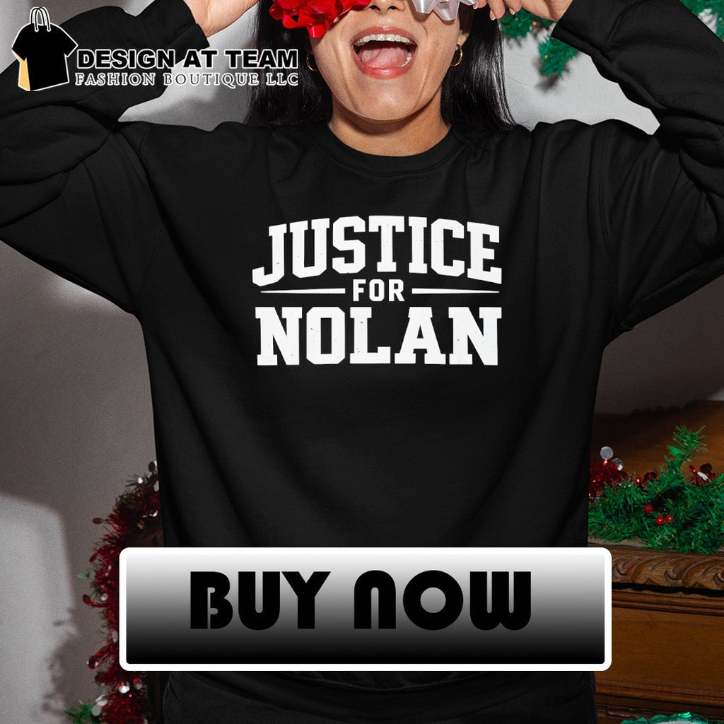 Justice for Nolan Wells Awareness Justice for Nolan shirt