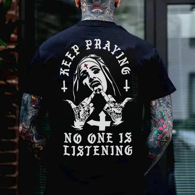KEEP PRAYING NO ONE IS LISTENING Nun Graphic Black Back Side Print T-shirt -  Sweatshirt