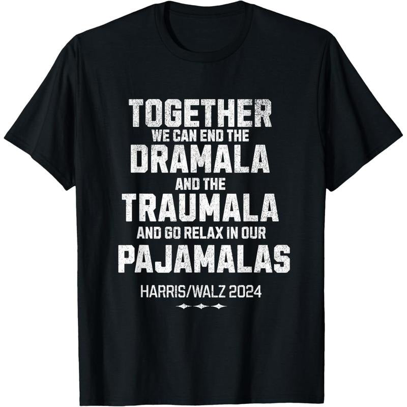 Kamala Harris Walz 2024 We Can End Dramala Traumala T-Shirt made in usa Hoodie, Sweatshirt | TeeBloomCo.com