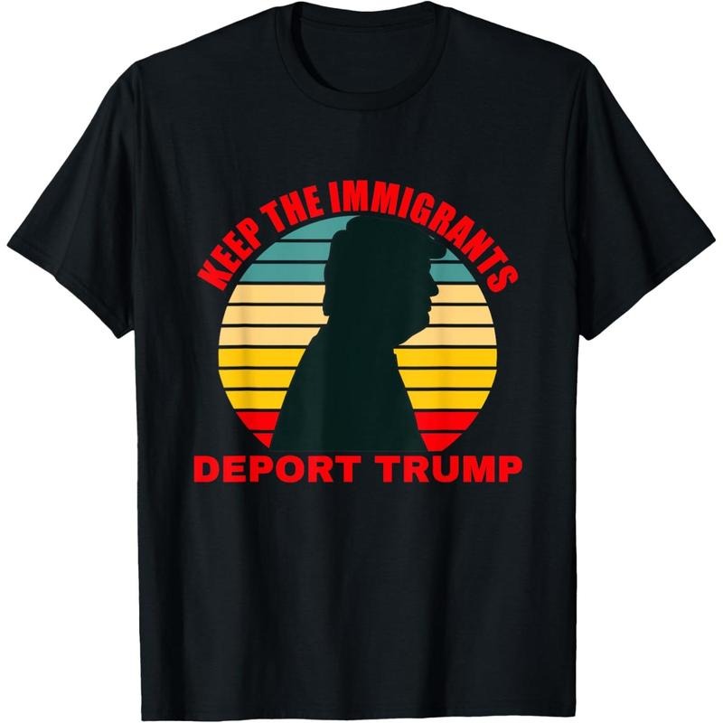 Keep The Immigrants Deport Trump Retro Anti-Trump T-Shirt Hoodie, Sweatshirt | TeeBloomCo.com