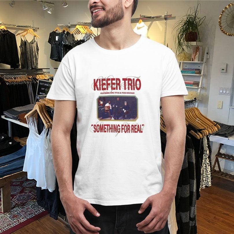 Kiefer Trio Something For Real T-shirts