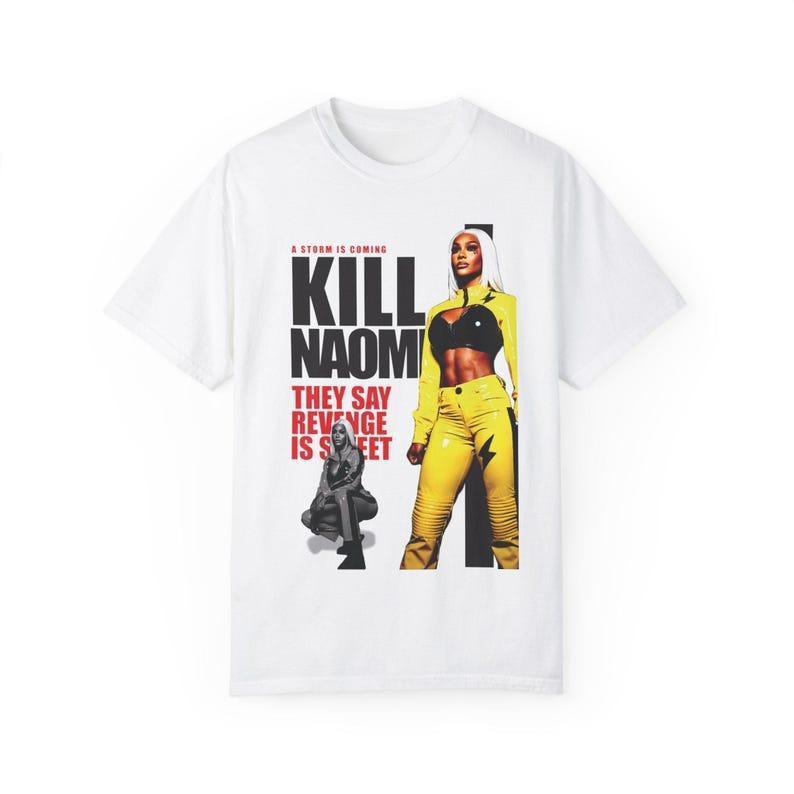 Kill Naomi Graphic T-Shirt, Revenge Theme Shirt Hoodie, Sweatshirt | TeeBloomCo.com