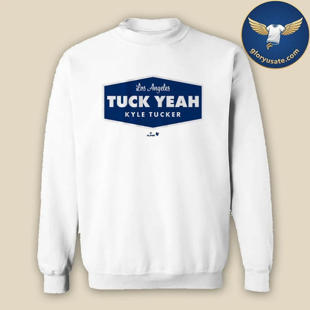 Kyle Tucker Los Angeles Dodgers Tuck Yeah Shirt