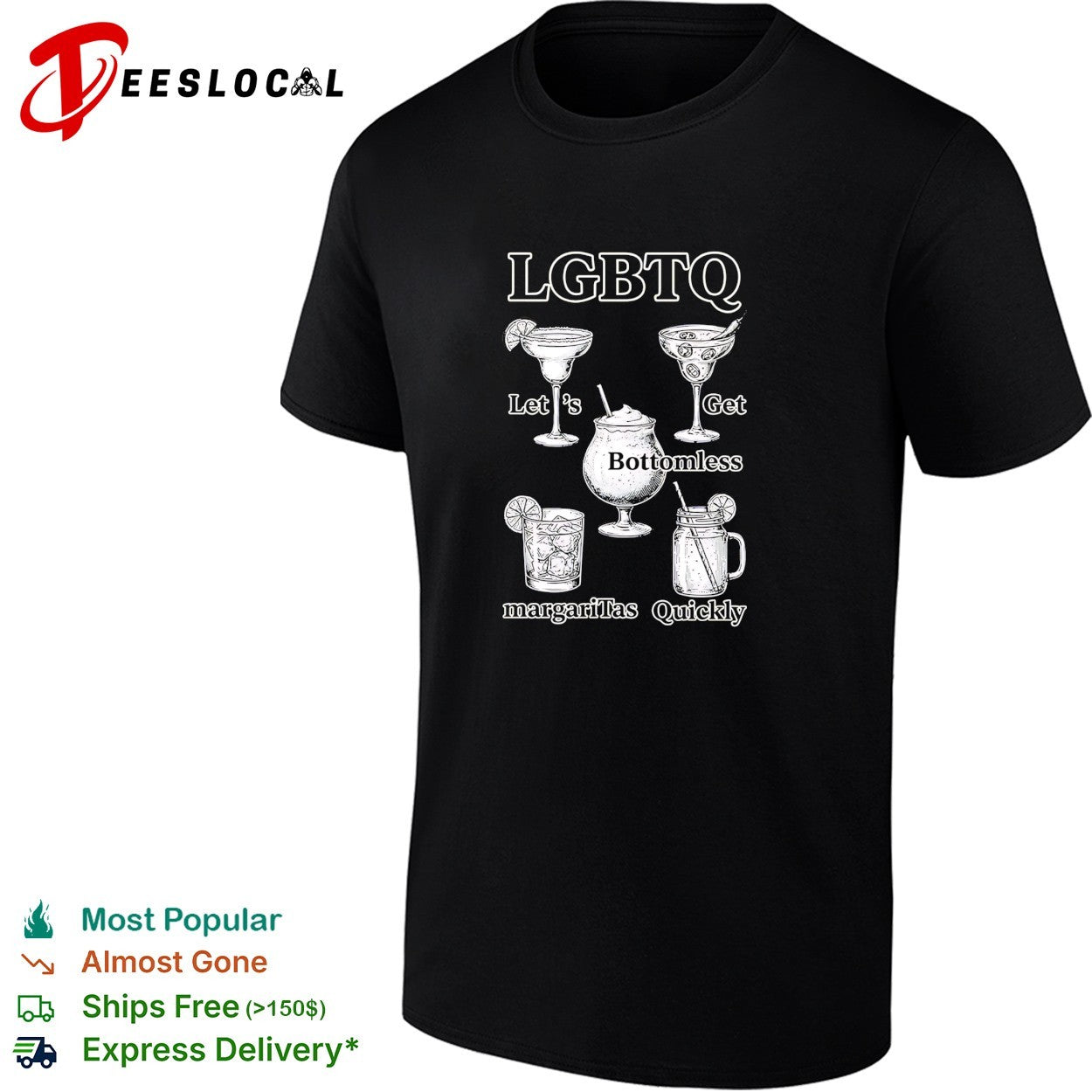 LGBTQ lets get bottomless margaritas quickly cocktails humor shirt