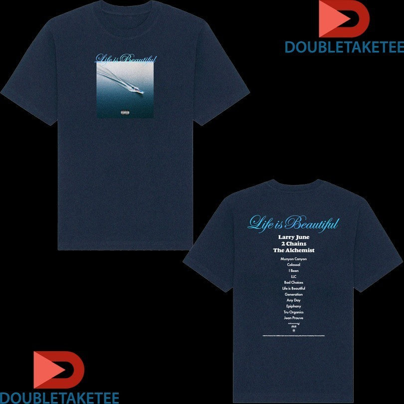 Larry June’s Life Is Beautiful 2 Chainz The Alchemist Album Shirts