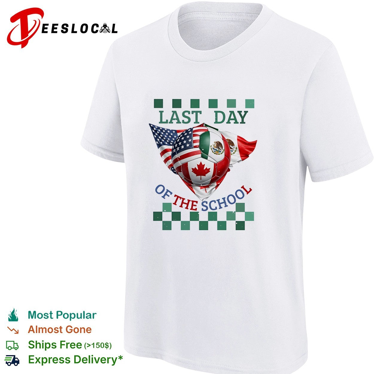Last Day of the School USA Mexico Canada Soccer Flag World Cup North America shirt
