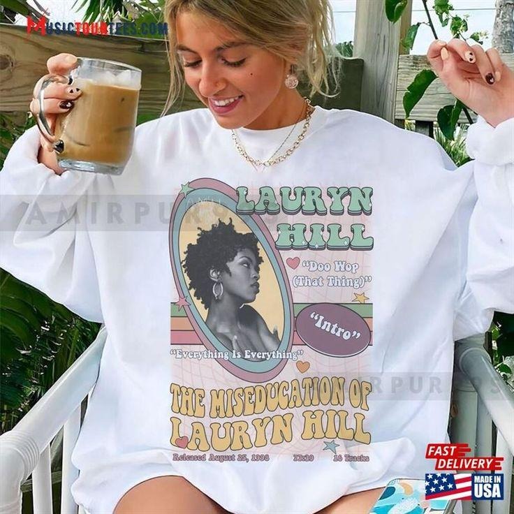 Lauryn 2024 Clothing Hill Graphic Rock Pop Music Unisex Sweatshirt T-Shirts, Hoodie | TeeBloomCo.com