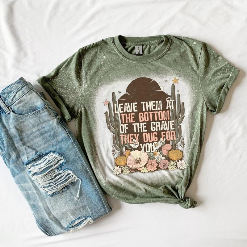 Leave Them At The Bottom Of The Grave They Dug For You Bleached T-shirt - Green