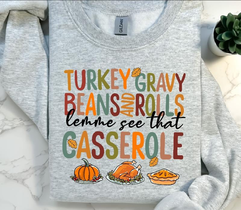 Lemme see that Casserole Thanksgiving Dinner Sweatshirt T-Shirts, Hoodie | TeeBloomCo.com