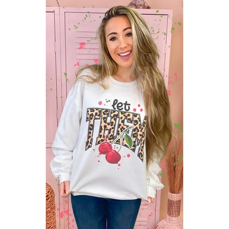Let Them Cherries Graphic Sweatshirt T-Shirts, Hoodie | TeeBloomCo.com