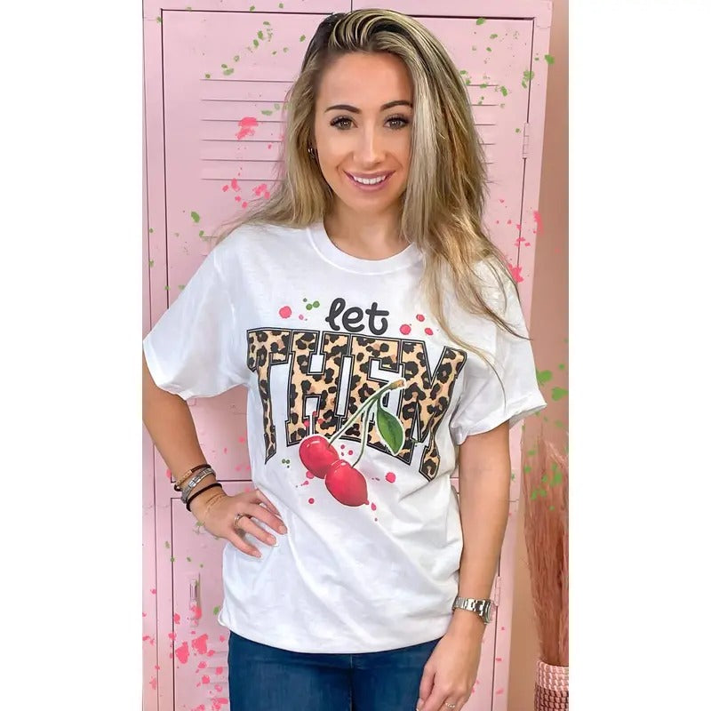 Let Them Cherries Graphic T-Shirt Hoodie, Sweatshirt | TeeBloomCo.com