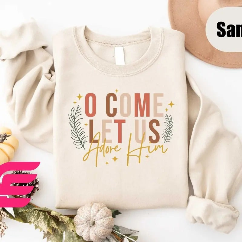 Let Us Adore Him Sweater, Nativity Xmas Shirt,Christian Christmas Sweatshirt, Religious Christmas Gift, Holiday Family...