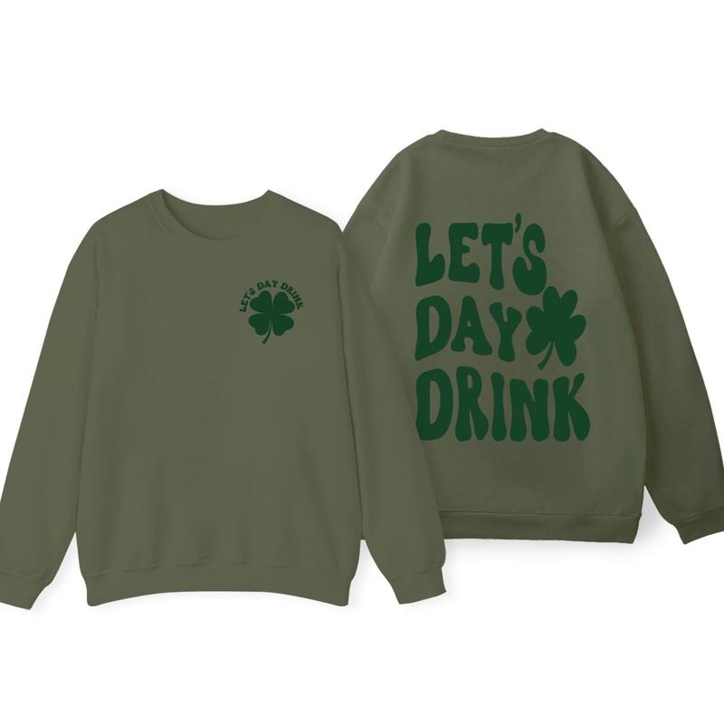 Let's Day Drink Sweatshirt, Lucky Clover Sweater, St Patricks Day Sweatshirt, Womens Sweatshirt, Crewneck, Shamrock...
