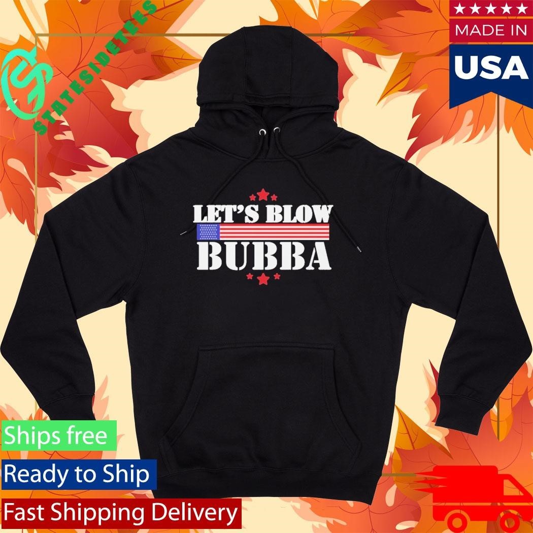 Let’s Blow Bubba Trump Shirt
