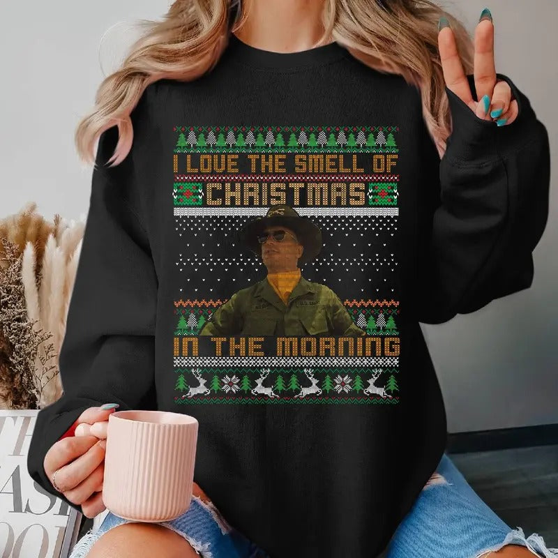 Lieutenant Colonel Bill Kilgore Ugly Christmas Sweater Tshirt, I Love The Smell Of Christmas In The Morning Shirt,...