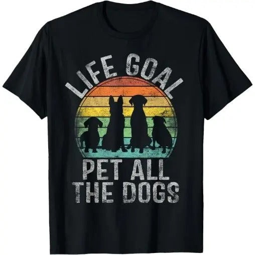 Life Goal Pet All The Dogs Shirt For Men Funny Dog T-Shirt Made in USA Hoodie, Sweatshirt | TeeBloomCo.com