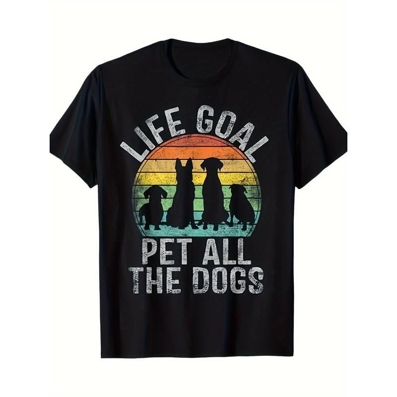 Life Goal Pet All The Dogs Shirt Funny Dog Men's T-Shirt 220g made in usastyle{n002}2 Hoodie, Sweatshirt | TeeBloomCo.com
