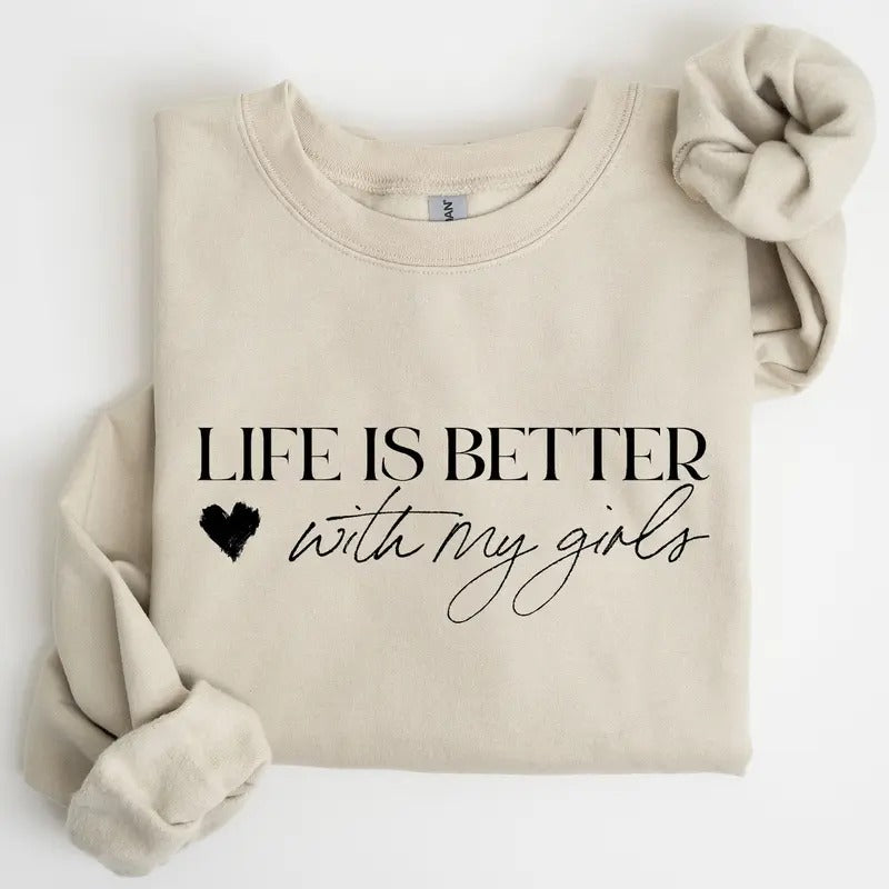 Life is Better With My Girls Sweatshirt, Girl Mom Tshirt, Mom of Girls Sweatshirt, Mom of Girls Tee, Mom Sweatshirt,...