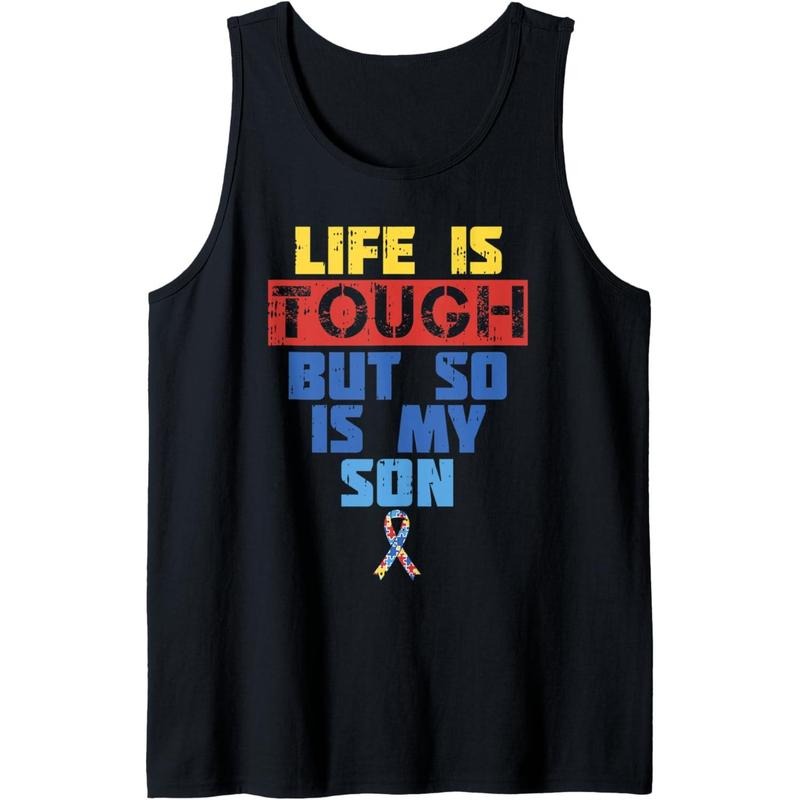 Life's Tough Son Autism Awareness Shirt Mom Dad Support Gift Tank Top MADE IN USA Hoodie, Sweatshirt | TeeBloomCo.com